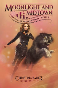 Moonlight And Midtown Fairy Tales Of The Magicorum Novella 15 Moonlight And Midtown Fairy Tales Of The Magicorum Novella 15