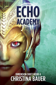 Title: ECHO Academy, Author: Christina Bauer