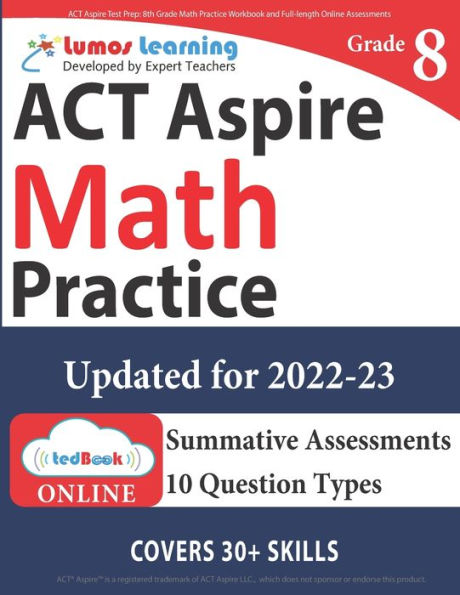 ACT Aspire Test Prep: 8th Grade Math Practice Workbook and Full-length Online Assessments: ACT Aspire Study Guide