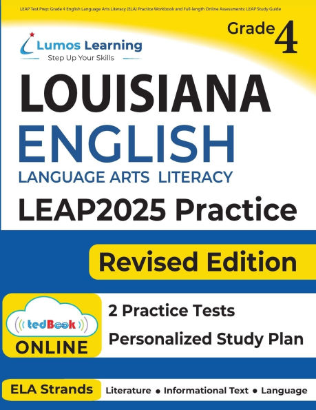 LEAP Test Prep: Grade 4 English Language Arts Literacy (ELA) Practice Workbook and Full-length Online Assessments: LEAP Study Guide