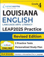 LEAP Test Prep: Grade 4 English Language Arts Literacy (ELA) Practice Workbook and Full-length Online Assessments: LEAP Study Guide