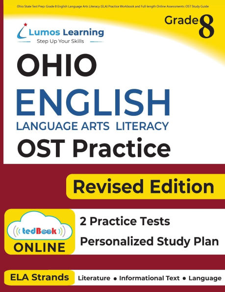 Ohio State Test Prep: Grade 8 English Language Arts Literacy (ELA) Practice Workbook and Full-length Online Assessments: OST Study Guide