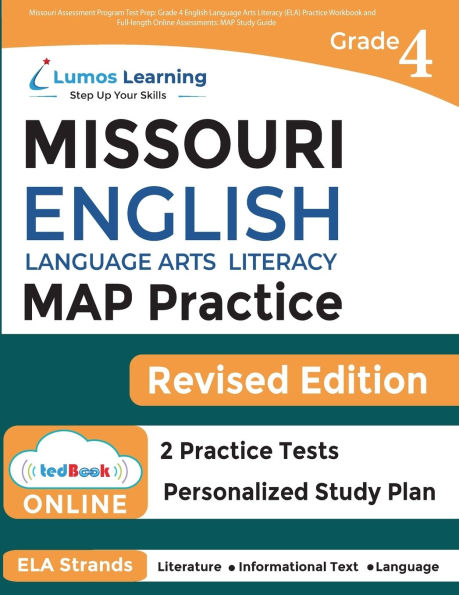 Missouri Assessment Program Test Prep: Grade 4 English Language Arts Literacy (ELA) Practice Workbook and Full-length Online Assessments: MAP Study Guide