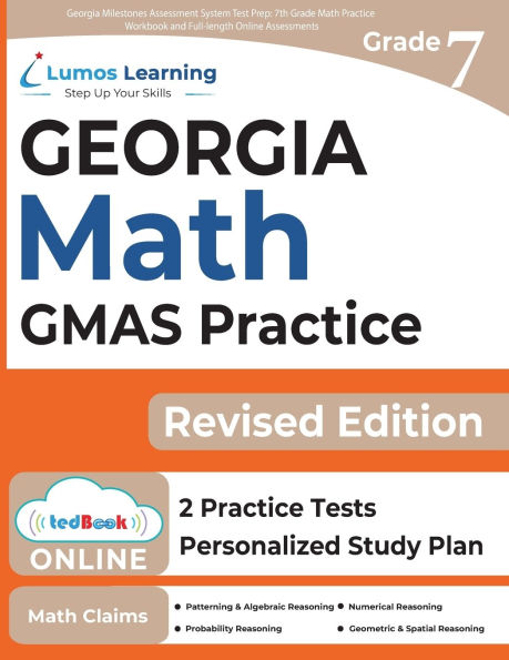 Georgia Milestones Assessment System Test Prep: 7th Grade Math Practice Workbook and Full-length Online Assessments: GMAS Study Guide