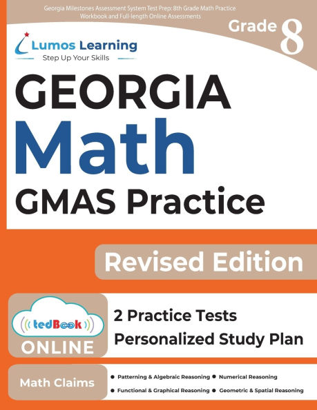 Georgia Milestones Assessment System Test Prep: 8th Grade Math Practice Workbook and Full-length Online Assessments: GMAS Study Guide