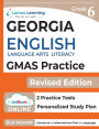 Georgia Milestones Assessment System Test Prep: Grade 6 English Language Arts Literacy (ELA) Practice Workbook and Full-length Online Assessments: GMAS Study Guide