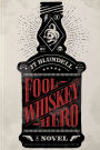Fool Whiskey Hero