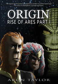 Title: Rise of Ares Part 1, Author: Aron Taylor