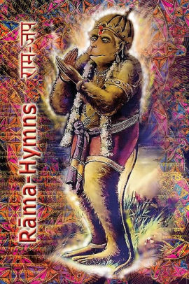 Rama Hymns Hanuman Chalisa Rama Raksha Stotra Bhushumdi Ramayana Nama Ramayana Rama Shata Nama Stotra Rama Ashtakam And Other Hymnspaperback - 