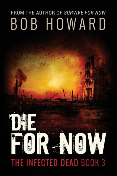 Die for Now: The Infected Dead Book 3