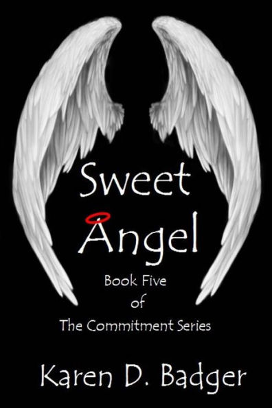 Sweet Angel: Book Five of The Commitment Series