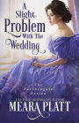 A Slight Problem with the Wedding