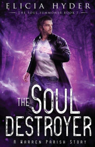 Title: The Soul Destroyer, Author: Elicia Hyder