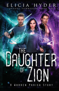 Title: The Daughter of Zion, Author: Elicia Hyder