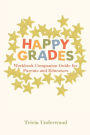 Happy Grades: Workbook Companion Guide for Parents and Educators