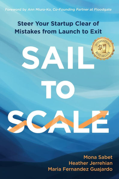 Sail to Scale: Steer Your Startup Clear of Mistakes from Launch Exit
