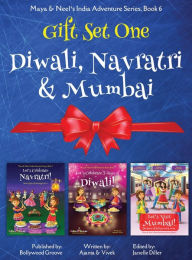 Title: GIFT SET ONE (Diwali, Navratri, Mumbai): Maya & Neel's India Adventure Series, Author: Ajanta Chakraborty