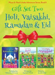 Title: GIFT SET TWO (Holi, Ramadan & Eid, Vaisakhi): Maya & Neel's India Adventure Series (Festival of Colors, Multicultural, Non-Religious, Culture, Bhangra, Lassi, Biracial Indian American Families,Sikh, Muslim, Hindu, Picture Book Gift, Dhol, Global Children), Author: Ajanta Chakraborty