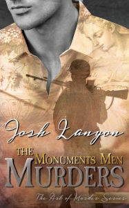 Title: The Monuments Men Murders: The Art of Murder 4, Author: Josh Lanyon