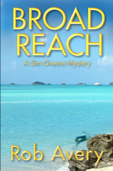 Broad Reach: A Sim Greene Mystery