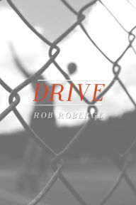 Title: Drive, Author: Rob Roberge