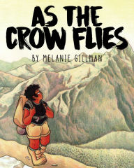 Title: As the Crow Flies, Author: Melanie Gillman