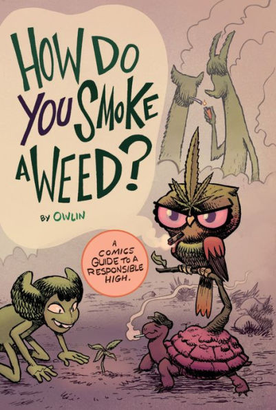 How Do You Smoke a Weed? by Lin Visel, Paperback | Barnes \u0026 Noble®, image size:401x595