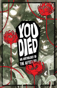 Title: YOU DIED: An Anthology of the Afterlife, Author: Kel McDonald