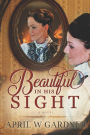 Beautiful in His Sight: a Christian WWI novel