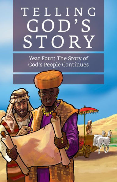 Telling God's Story, Year Four: The Story of God's People Continues: Instructor Text & Teaching Guide