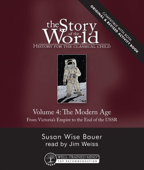 Story of The World, Vol. 4 Audiobook, Revised Edition: History for Classical Child: Modern Age