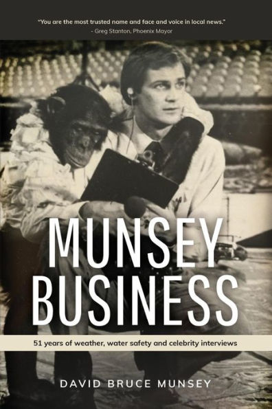 Munsey Business: 51 Years of Weather, Water Safety and Celebrity Interviews