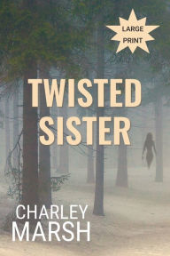 Title: Twisted Sister, Author: Charley Marsh