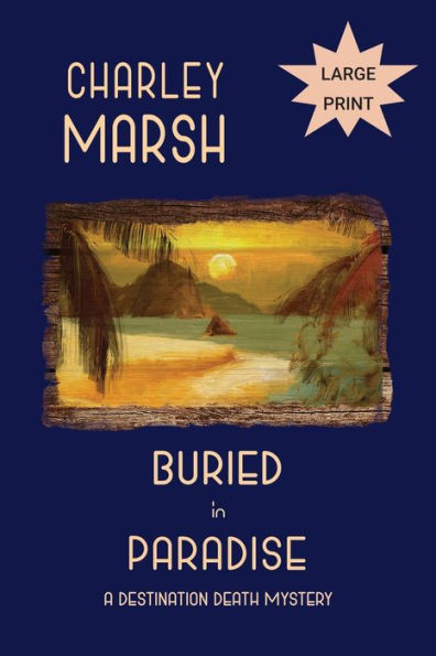 Buried Paradise: A Destination Death Mystery