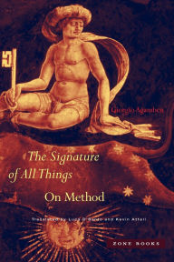 Title: The Signature of All Things: On Method, Author: Giorgio Agamben