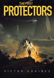 Title: The First Protectors, Author: Victor Godinez