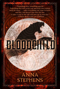 Title: Bloodchild: The Godblind Trilogy, Book Three, Author: Anna Stephens
