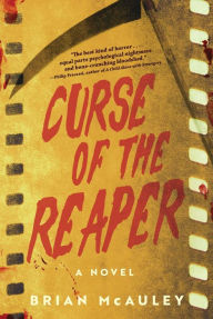 Ebook forum free download Curse of the Reaper: A Novel 9781945863806 by Brian McAuley, Brian McAuley