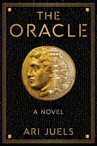 Download books to iphone The Oracle: A Novel 9781945863851 by Ari Juels in English