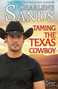 Title: Taming the Texas Cowboy, Author: Charlene Sands