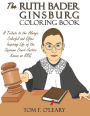 The Ruth Bader Ginsburg Coloring Book A Tribute To The Always Colorful And Often Inspiring Life