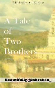 Title: A Tale of Two Brothers, Author: Michelle St. Claire