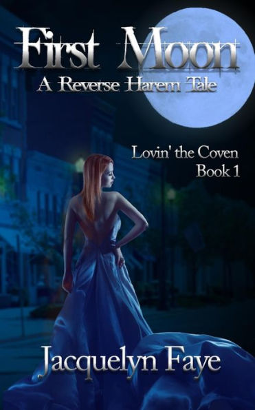 First Moon: A Reverse Harem Tale