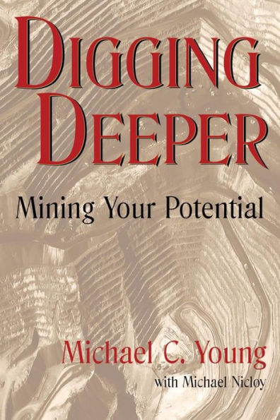 Digging Deeper: Mining Your Pontential