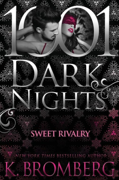 Sweet Rivalry (1001 Dark Nights Series)