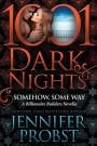 Somehow, Some Way (1001 Dark Nights Series Novella)
