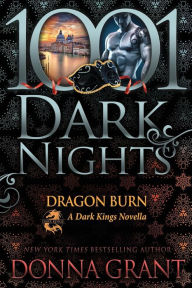 Title: Dragon Burn: A Dark Kings Novella, Author: Donna Grant