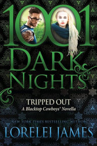 Title: Tripped Out: A Blacktop Cowboys Novella, Author: Lorelei James