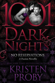 Title: No Reservations: A Fusion Novella, Author: Kristen Proby