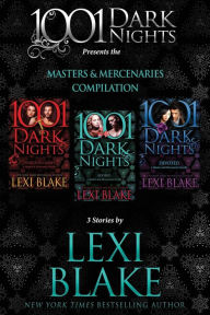 Title: Masters and Mercenaries Compilation: 3 Stories by Lexi Blake, Author: Lexi Blake